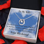Lucky in Love Necklace Gift To My Wife