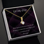 Alluring Beauty Necklace, To My Wife